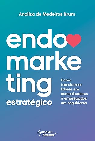 O que é: Endomarketing 